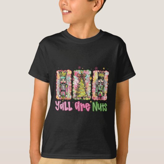 Y'all Are Nuts Nutcracker Merry Christmas Funny Xm T-Shirt (Vorderseite)