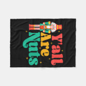 Y'all Are Nuts Xmas Funny Nutcracker Christmas Fleecedecke (Vorderseite (Horizontal))