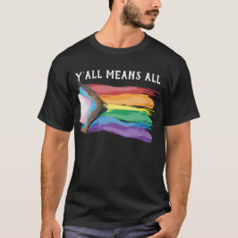Y'all bedeutet allen Fortschrittspass T-Shirt