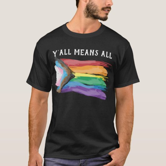 Y'all bedeutet allen Fortschrittspass T-Shirt (Vorderseite)
