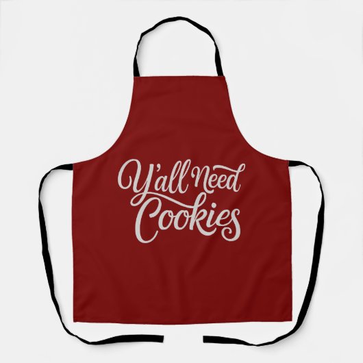Y'all brauchen Cookies Funny Dealer Backbäcker Schürze (Vorderseite)