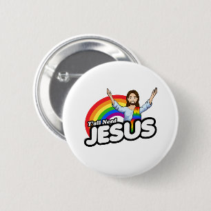 Yall braucht Jesus - Regenbogen Jesus Button