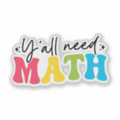 Y'all braucht Math Aufkleber (Vorderseite)