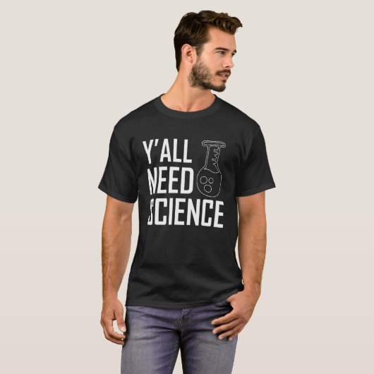 Y'all braucht naturwissenschaftlich-chemische Lehr T-Shirt (Vorne ganz)