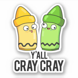Yall Cray Cray Funny Crazy Crayon Pun Aufkleber