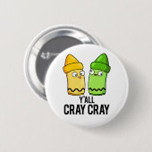Yall Cray Cray Funny Crazy Crayon Pun Button (Vorne & Hinten)