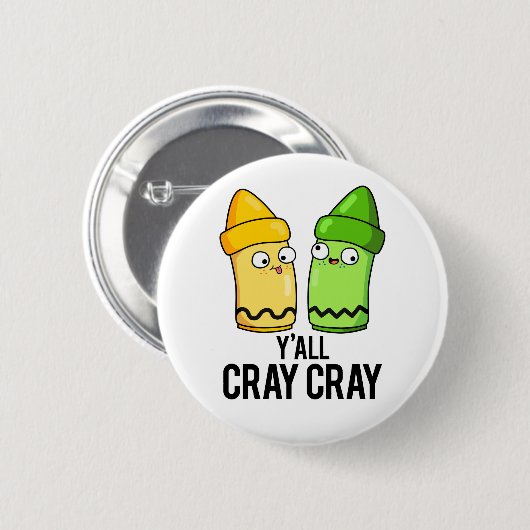 Yall Cray Cray Funny Crazy Crayon Pun Button (Vorne & Hinten)