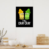 Yall Cray Cray Funny Crazy Crayon Pun Dark BG Poster (Küche)
