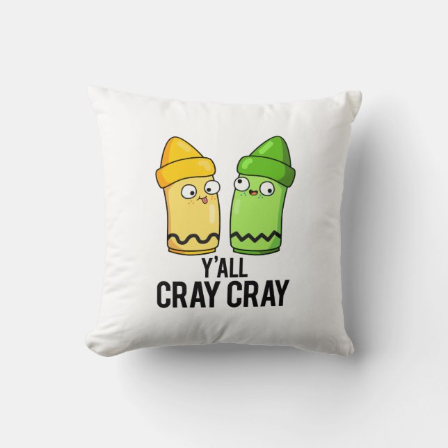Yall Cray Cray Funny Crazy Crayon Pun Kissen (Vorderseite)