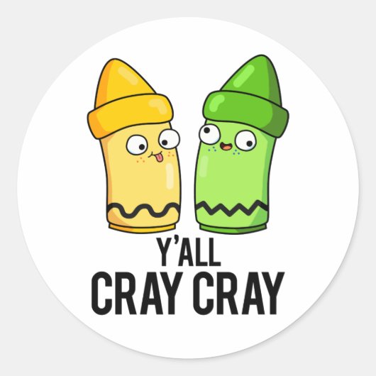 Yall Cray Cray Funny Crazy Crayon Pun Runder Aufkleber (Vorderseite)
