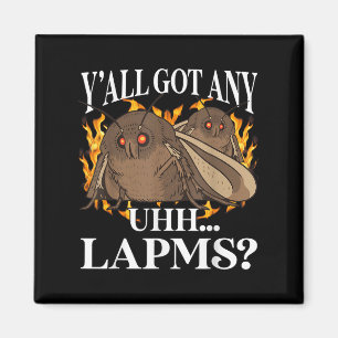 Yall Got alle Lampen_ Moth Meme Funny Weird Cursed Magnet