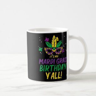 Yall Mardi Gras Birthday Yall Mardi Gras Women Kaffeetasse