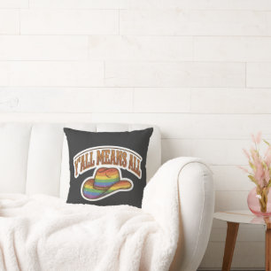 Y'all Means All Cowboy Hut Regenbogen Stolz Kissen