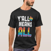 YAll Means All Essential T-Shirt (Vorderseite)