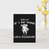 Y'all Mind If I Do Some Lollygaggin', Funny Frog  Karte (Gelbe Blume)