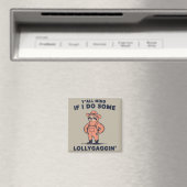 Ya'll Mind If I Do Some Lollygaggin Funny Sloth  Magnet (In Situ (Geschirrspüler))