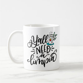Y'all Need A Limpia, handschriftlich Kaffeetasse
