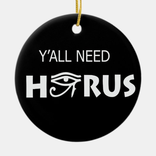 Y'All Need Horus Keramik Ornament (Vorne)