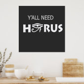 Y'All Need Horus Poster (Küche)