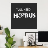 Y'All Need Horus Poster (Heimbüro)