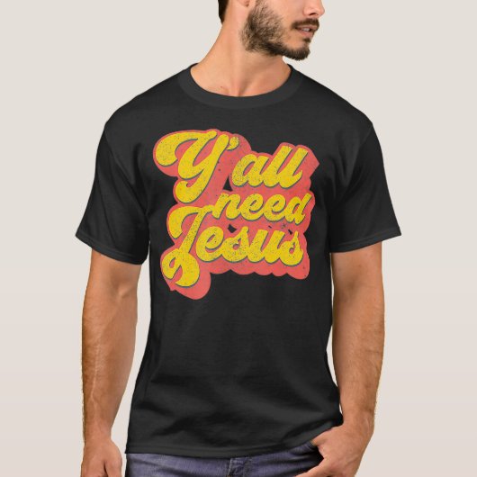 Yall Need Jesus Christian Retro 70s Christ Bible W T-Shirt (Vorderseite)