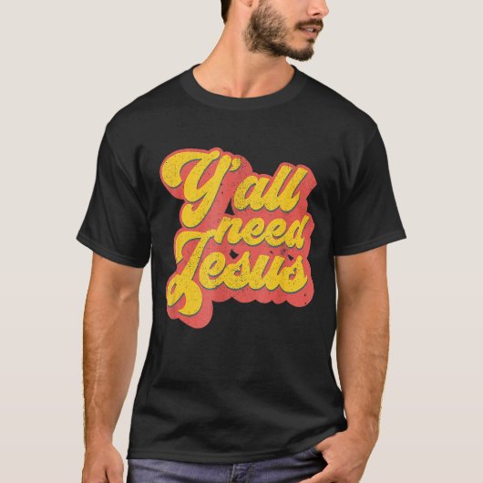 Yall Need Jesus Christian Retro 70s Christ Bible W T-Shirt (Vorderseite)