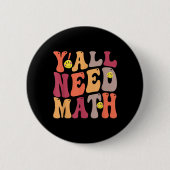 Yall Need Math Math Happy Button (Vorderseite)
