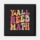 Yall Need Math Math Happy Magnet (Vorne)