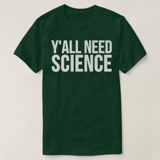 Y'all Need Science - Funny Premium T-Shirt (Design vorne)