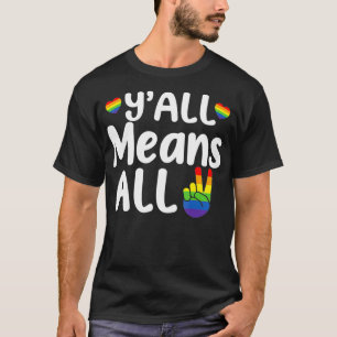 Y'all Rainbow LGBT Pride Lesbian Gay T-Shirt