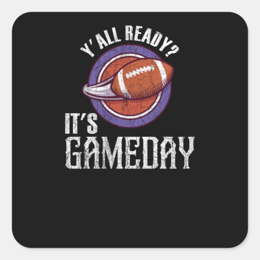 Yall Ready - The Game Day Quadratischer Aufkleber (Vorderseite)