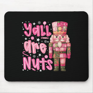Y'all sind Nuts Nutcracker Frohe Weihnachten Funny Mousepad