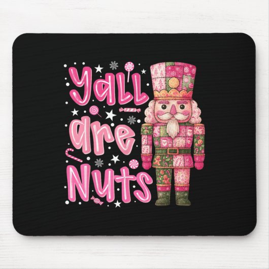 Y'all sind Nuts Nutcracker Frohe Weihnachten Funny Mousepad (Vorne)