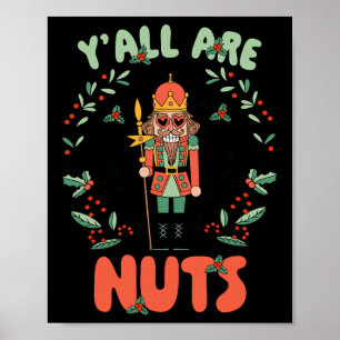 Y'all sind Nuts Nutcracker Frohe Weihnachten Funny Poster