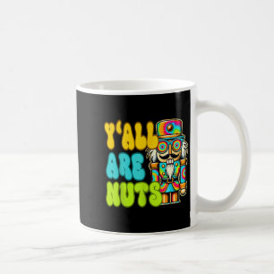 Y'all sind Nuts Nutcracker Funny Xmas Pajamas Merr Kaffeetasse