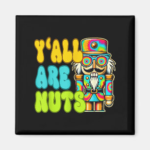 Y'all sind Nuts Nutcracker Funny Xmas Pajamas Merr Magnet