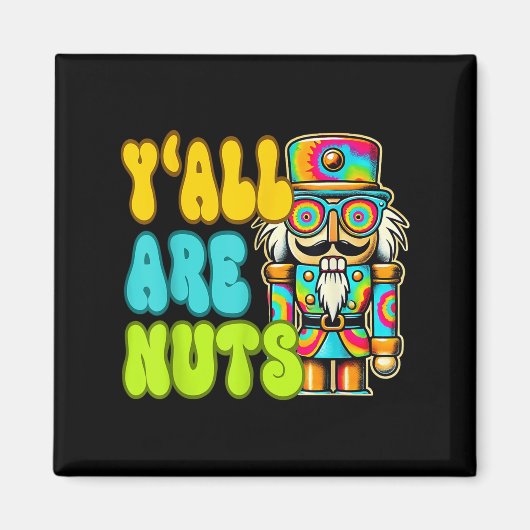Y'all sind Nuts Nutcracker Funny Xmas Pajamas Merr Magnet (Vorne)