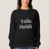 Yalla Habibi Sweatshirt (Vorderseite)