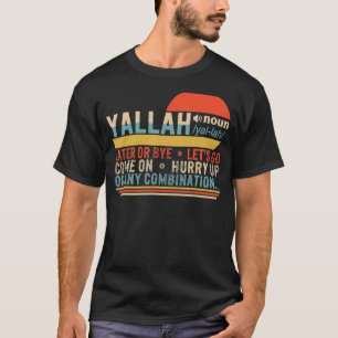 Yallah definiert arabisch-muslimische Begrüßung Ei T-Shirt