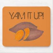 Yam It Up Funny Orange Sweet Potato Funny Feinschm Mousepad (Vorne)