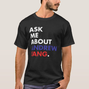Yang Gang Fragte mich über Andrew Yang 2020 T-Shirt