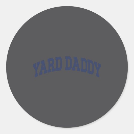 Yard Daddy Funny Lawn Mowing Dad Gardening Dad Runder Aufkleber (Vorderseite)