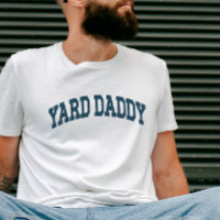 Yard Daddy Funny Lawn Mowing Vater Gartage Vater