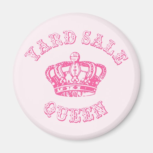 Yard Sale Queen Magnet (Vorne)