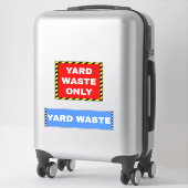 Yard Waste Aufkleber (Koffer)