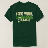 Yard Work Expert Lawn Mower T-Shirt (Design vorne)