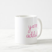 Yarn Addict Typografie Kaffeetasse (VorderseiteRechts)
