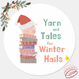 Yarn and Tales for Winter Hails Christmas  Runder Aufkleber