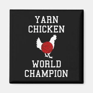 Yarn Chicken World Champion Funny Knitter Crochet Magnet