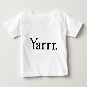 Yarrr Pirate Baby T-shirt